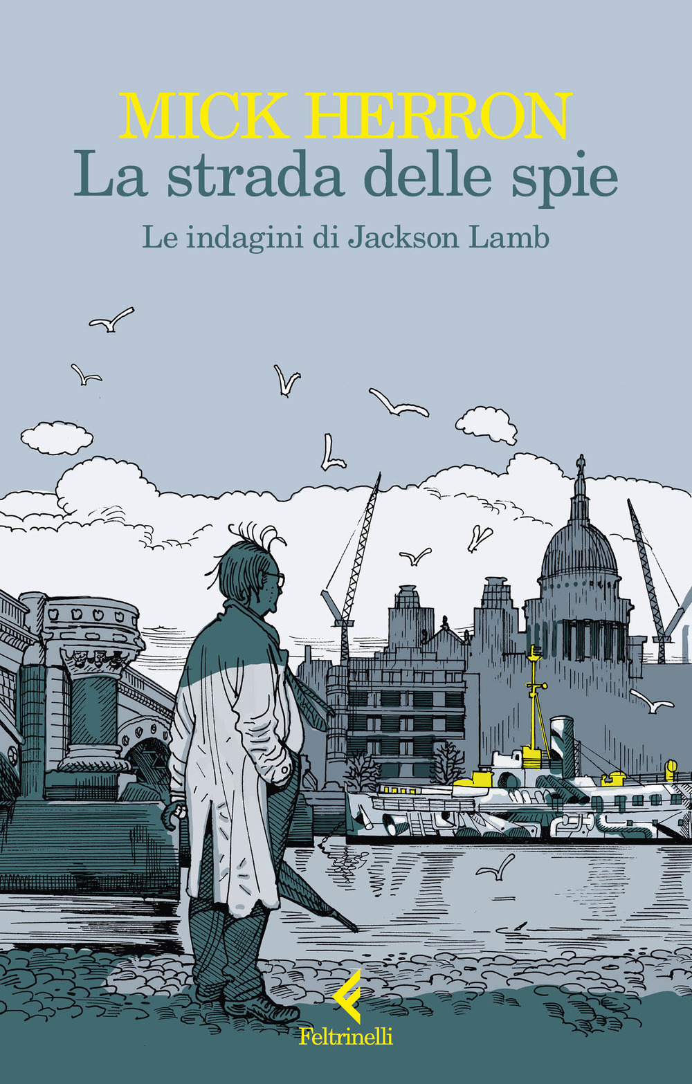 Libri Mick Herron - La Strada Delle Spie. Le Indagini Di Jackson Lamb NUOVO SIGILLATO EDIZIONE DEL SUBITO DISPONIBILE