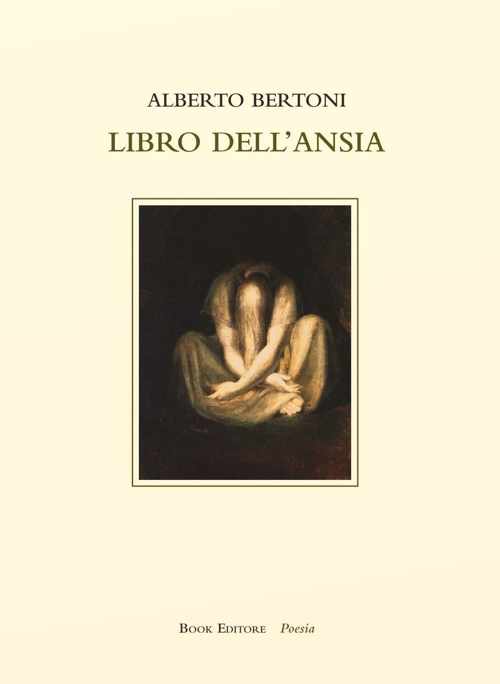 Libri Alberto Bertoni - Libro Dell'ansia NUOVO SIGILLATO, EDIZIONE DEL 20/02/2024 SUBITO DISPONIBILE