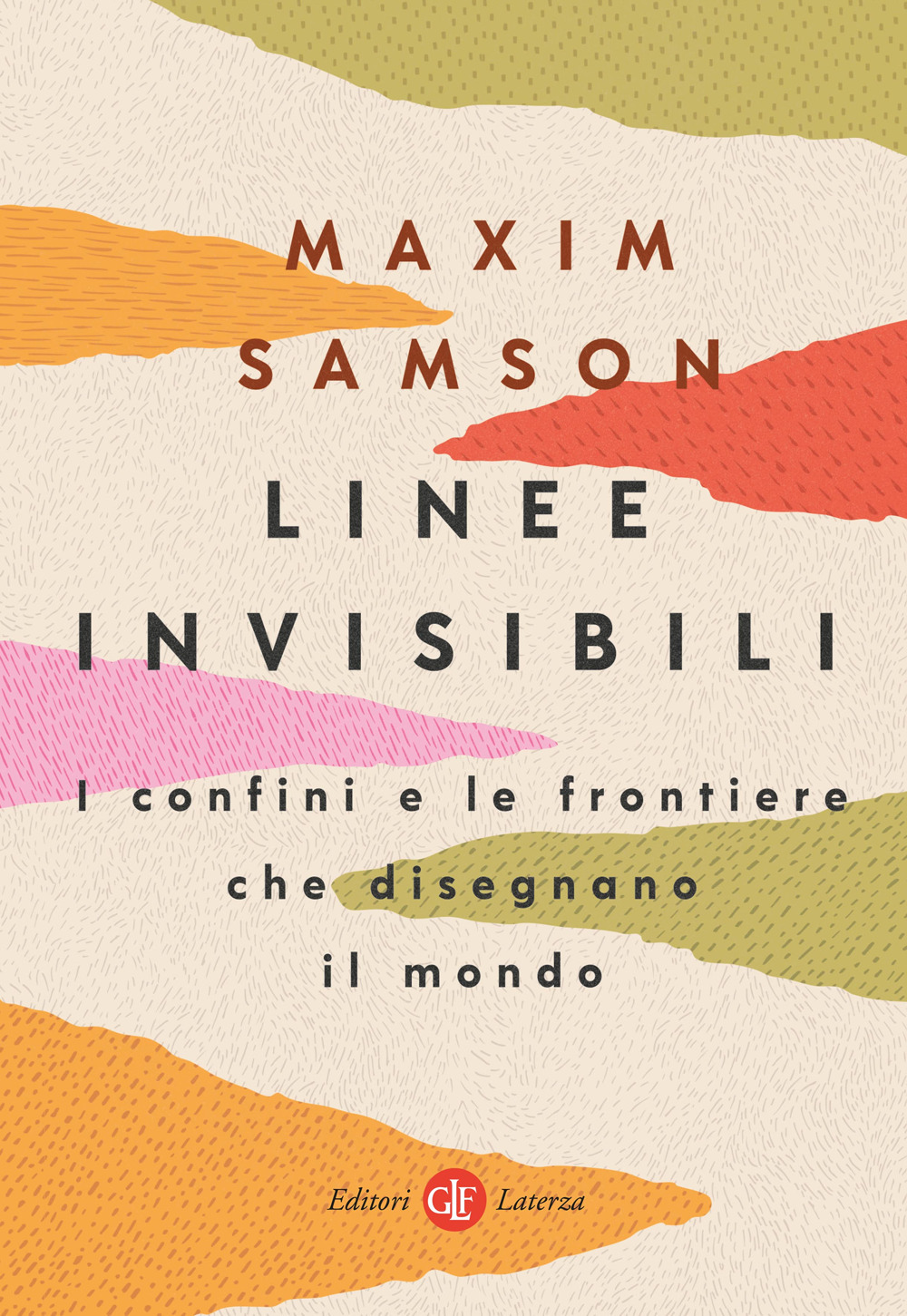 Libri Samson Maxim - Linee Invisibili. I Confini E Le Frontiere Che Disegnano Il Mondo NUOVO SIGILLATO EDIZIONE DEL SUBITO DISPONIBILE