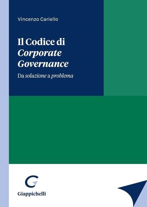 Libri Vincenzo Cariello - Il Codice Di Corporate Governance NUOVO SIGILLATO, EDIZIONE DEL 15/02/2024 SUBITO DISPONIBILE