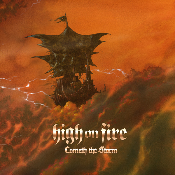 Vinile High On Fire - Cometh The Storm NUOVO SIGILLATO EDIZIONE DEL SUBITO DISPONIBILE