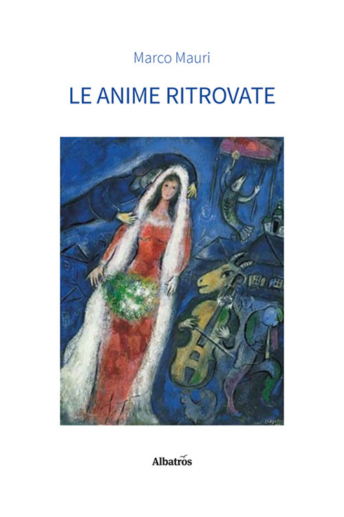 Libri Marco Mauri - Le Anime Ritrovate NUOVO SIGILLATO, EDIZIONE DEL 17/04/2024 SUBITO DISPONIBILE