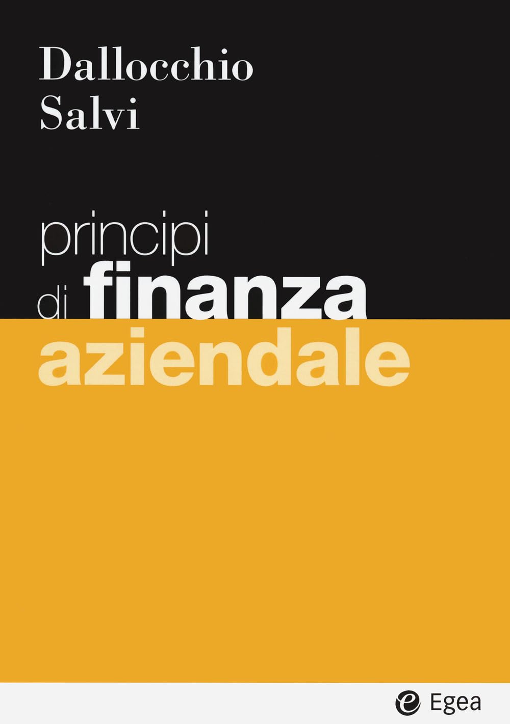 Libri Maurizio Dallocchio / Antonio Salvi - Principi Di Finanza Aziendale NUOVO SIGILLATO, EDIZIONE DEL 19/03/2024 SUBITO DISPONIBILE