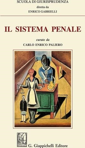 Libri Paliero Carlo Enrico - Il sistema penale NUOVO SIGILLATO, EDIZIONE DEL 08/03/2024 SUBITO DISPONIBILE