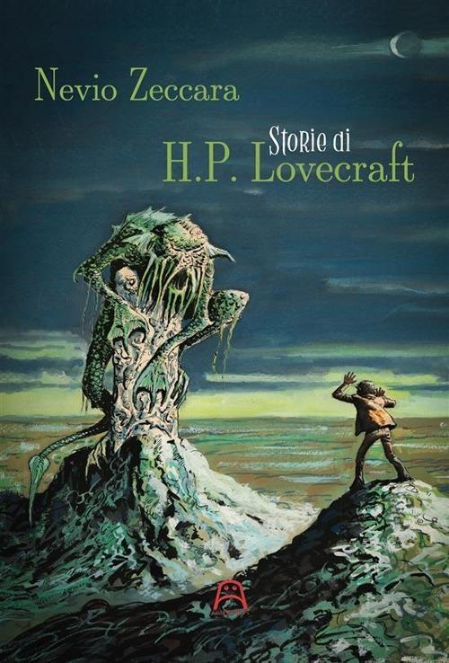 Libri Nevio Zeccara - Storie Di H.P. Lovecraft NUOVO SIGILLATO, EDIZIONE DEL 25/03/2024 SUBITO DISPONIBILE