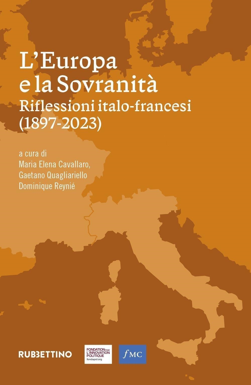 Libri Europa E La Sovranita. Riflessioni Italo-Francesi (1897-2023) (L') NUOVO SIGILLATO, EDIZIONE DEL 19/03/2024 SUBITO DISPONIBILE