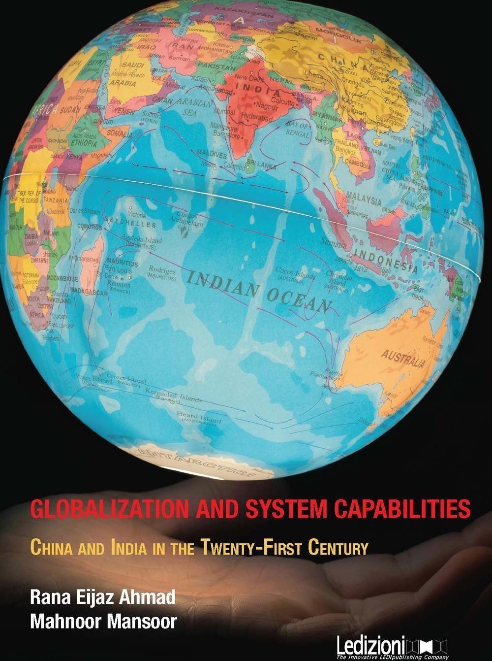 Libri Ahmad Rana Eijaz / Mansoor Mahnoor - Globalization And System Capabilities. China And India In The Twenty-First Century NUOVO SIGILLATO, EDIZIONE DEL 26/03/2024 SUBITO DISPONIBILE