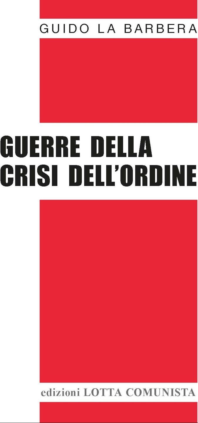 Libri La Barbera Guido - Guerre Della Crisi Dell'ordine NUOVO SIGILLATO, EDIZIONE DEL 14/03/2024 SUBITO DISPONIBILE