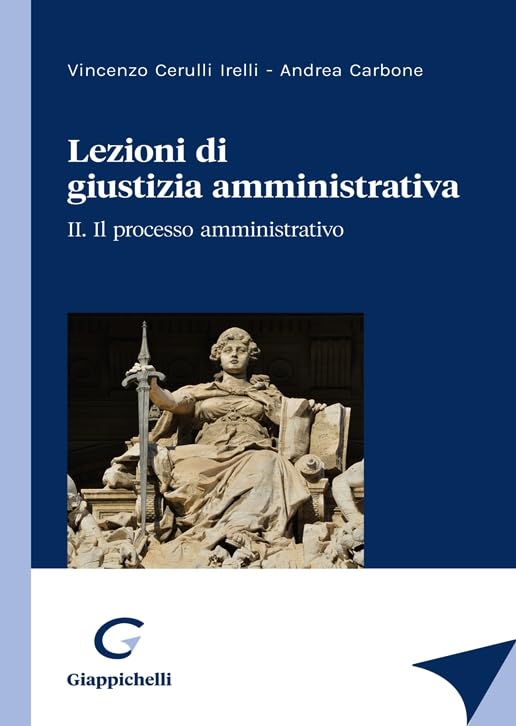 Libri Cerulli Irelli Vincenzo Andrea Carbone - Lezioni Di Giustizia Amministrativa NUOVO SIGILLATO EDIZIONE DEL SUBITO DISPONIBILE