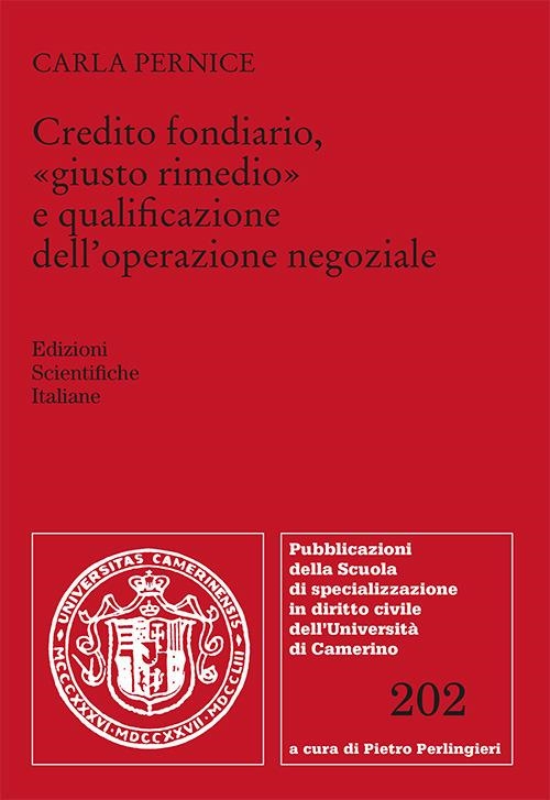 Libri Carla Pernice - Credito Fondiario Giusto Rimedio E Qualificazione Delloperazione Negoziale NUOVO SIGILLATO EDIZIONE DEL SUBITO DISPONIBILE