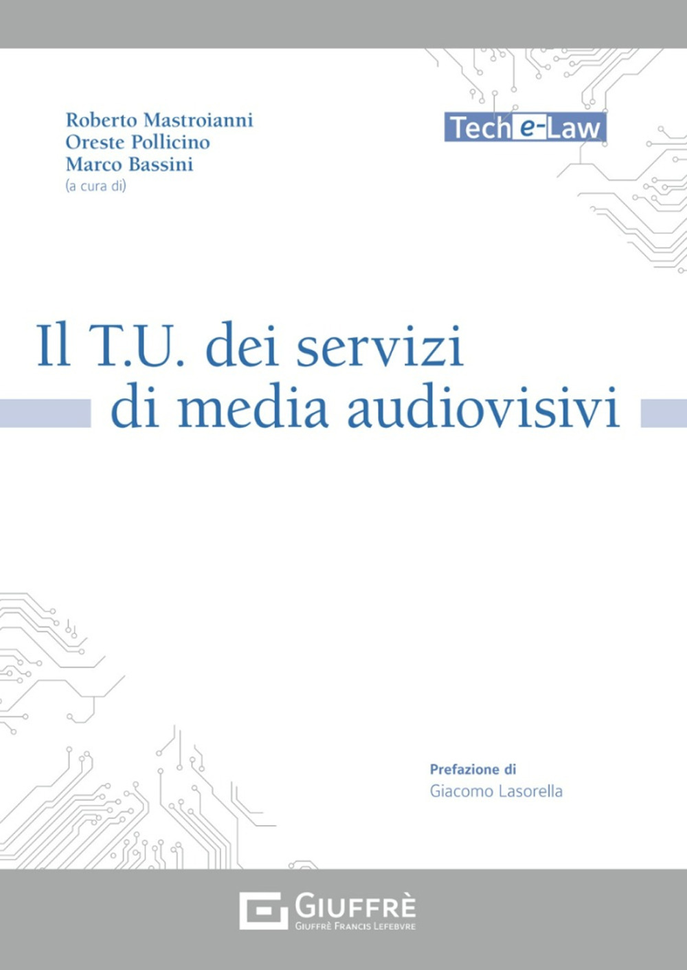 Libri T.U. Dei Servizi Di Media Audiovisivi (Il) NUOVO SIGILLATO, EDIZIONE DEL 22/03/2024 SUBITO DISPONIBILE