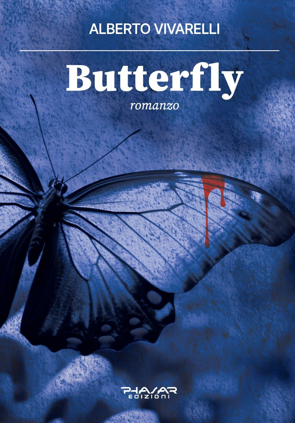 Libri Vivarelli Alberto - Butterfly NUOVO SIGILLATO, EDIZIONE DEL 02/04/2024 SUBITO DISPONIBILE