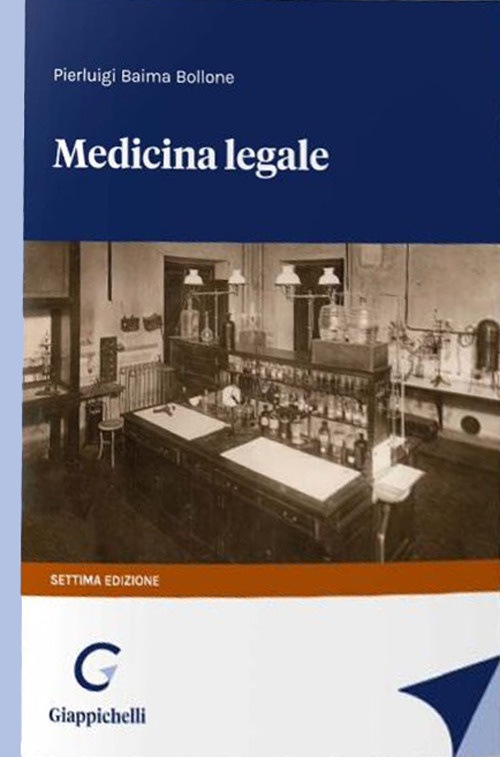 Libri Baima Bollone Pierluigi - Medicina Legale NUOVO SIGILLATO, EDIZIONE DEL 08/04/2024 SUBITO DISPONIBILE