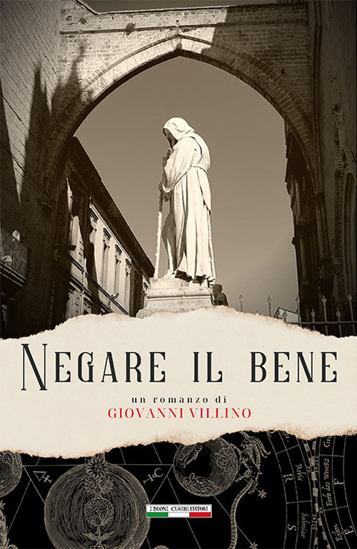 Libri Villino Giovanni - Negare Il Bene NUOVO SIGILLATO, EDIZIONE DEL 11/04/2024 SUBITO DISPONIBILE