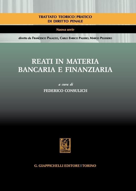 Libri Reati In Materia Bancaria E Finanziaria NUOVO SIGILLATO EDIZIONE DEL SUBITO DISPONIBILE