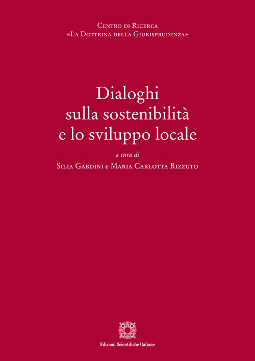 Libri Dialoghi Sulla Sostenibilita E Lo Sviluppo Locale NUOVO SIGILLATO EDIZIONE DEL SUBITO DISPONIBILE