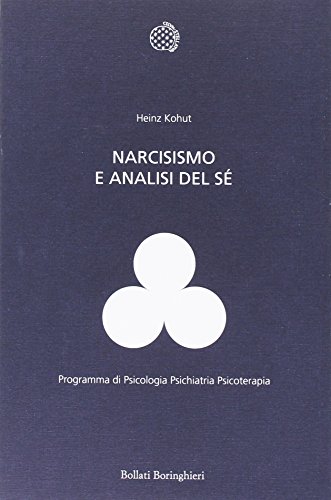Libri Heinz Kohut - Narcisismo E Analisi Del Se NUOVO SIGILLATO, EDIZIONE DEL 01/03/1977 SUBITO DISPONIBILE