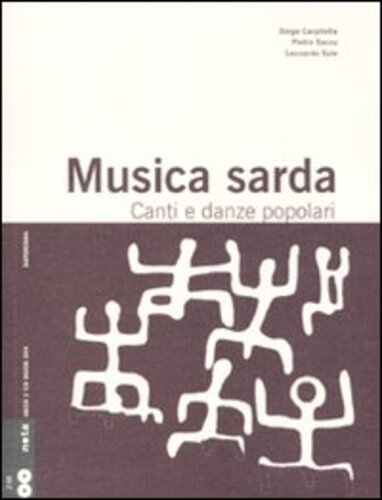 Libri Diego Carpitella / Pietro Sassu / Leonardo Sole - Musica Sarda. Canti E Danze Popolari. Con 2 CD Audio NUOVO SIGILLATO, EDIZIONE DEL 25/11/2010 SUBITO DISPONIBILE