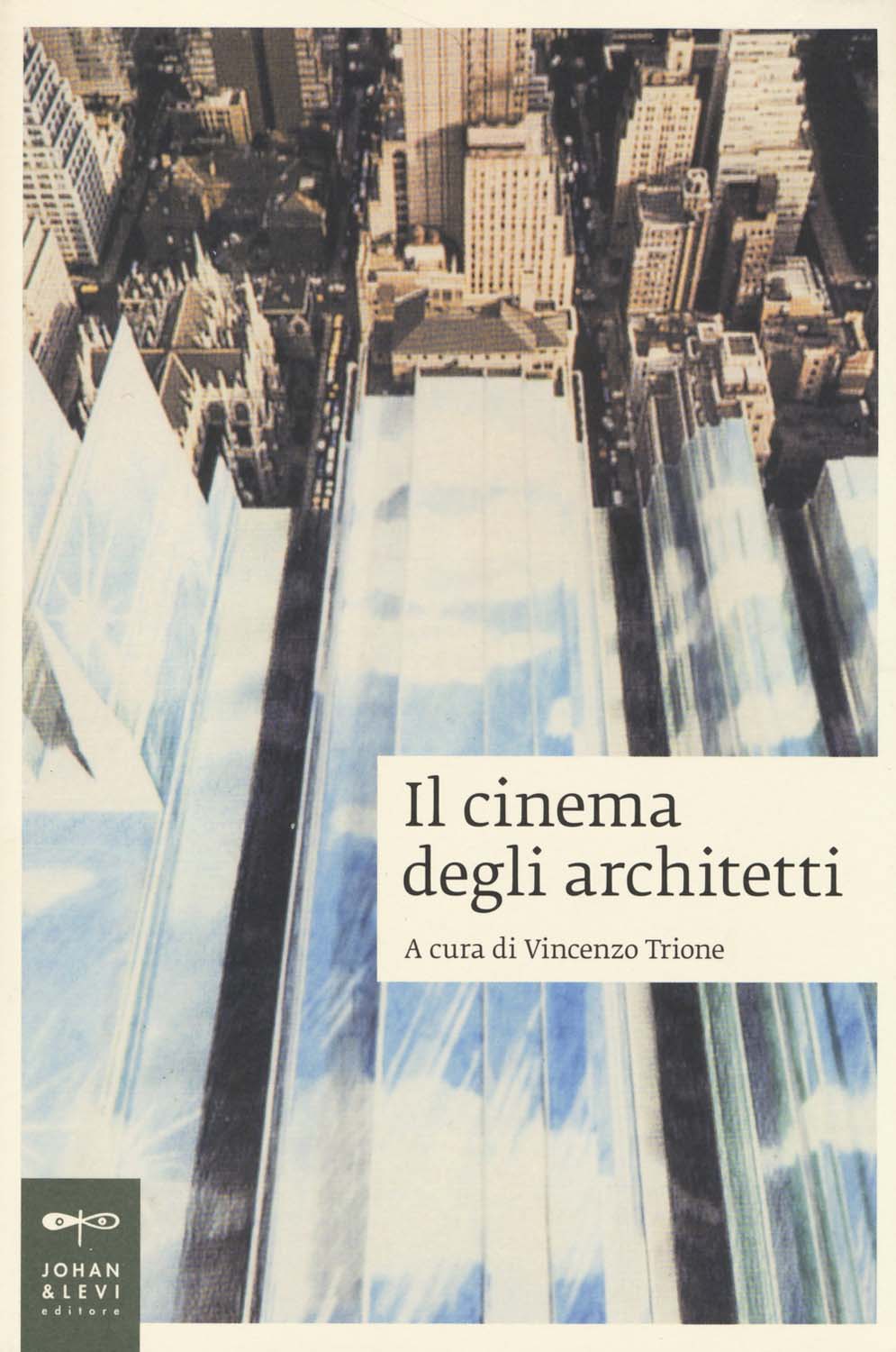 Libri Cinema Degli Architetti (Il) NUOVO SIGILLATO, EDIZIONE DEL 27/11/2014 SUBITO DISPONIBILE