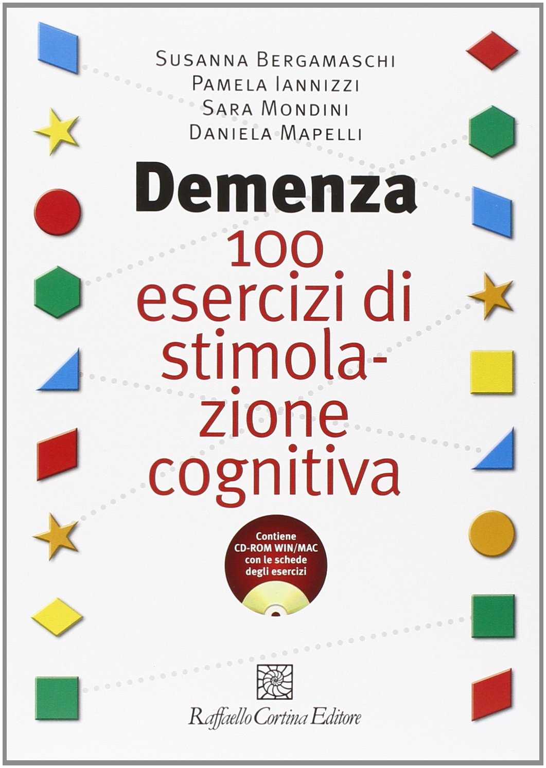 Libri Demenza. 100 Esercizi Di Stimolazione Cognitiva NUOVO SIGILLATO EDIZIONE DEL SUBITO DISPONIBILE