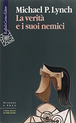 Libri Lynch Michael P. - La Verita E I Suoi Nemici NUOVO SIGILLATO, EDIZIONE DEL 13/10/2006 SUBITO DISPONIBILE