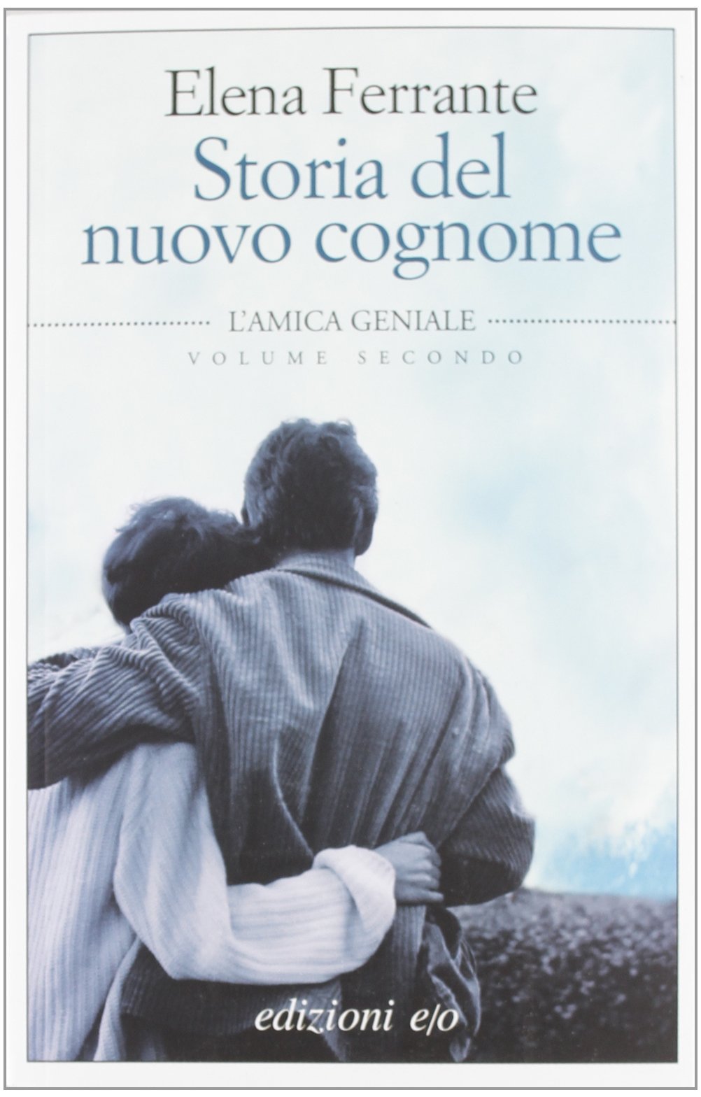 Libri Elena Ferrante - Storia Del Nuovo Cognome. L'amica Geniale Vol 02 NUOVO SIGILLATO, EDIZIONE DEL 19/09/2012 SUBITO DISPONIBILE