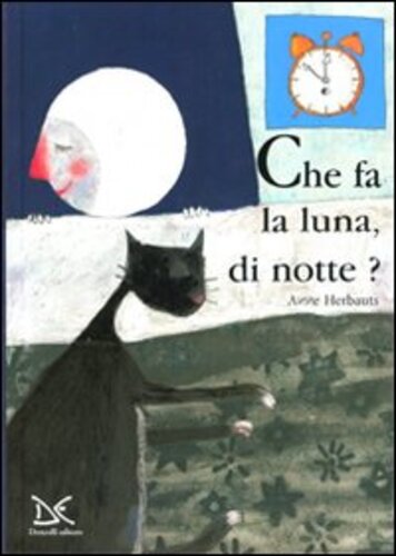 Libri Anne Herbauts - Cosa Fa La Luna Di Notte? Ediz. Illustrata NUOVO SIGILLATO, EDIZIONE DEL 15/11/2010 SUBITO DISPONIBILE