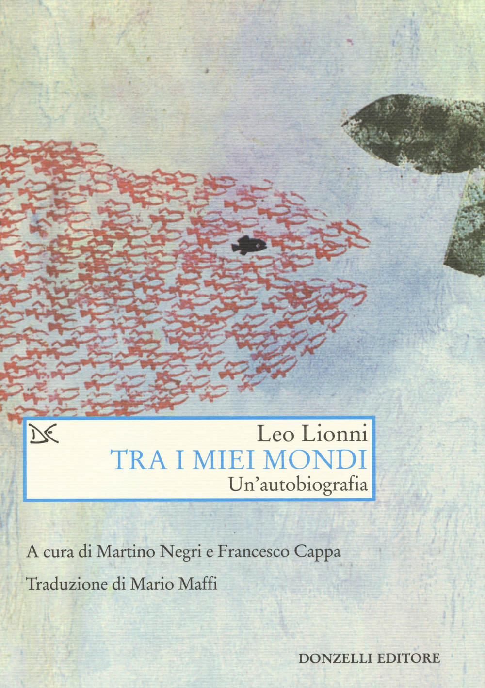 Libri Leo Lionni - Tra I Miei Mondi. Un'Autobiografia NUOVO SIGILLATO, EDIZIONE DEL 30/11/2014 SUBITO DISPONIBILE