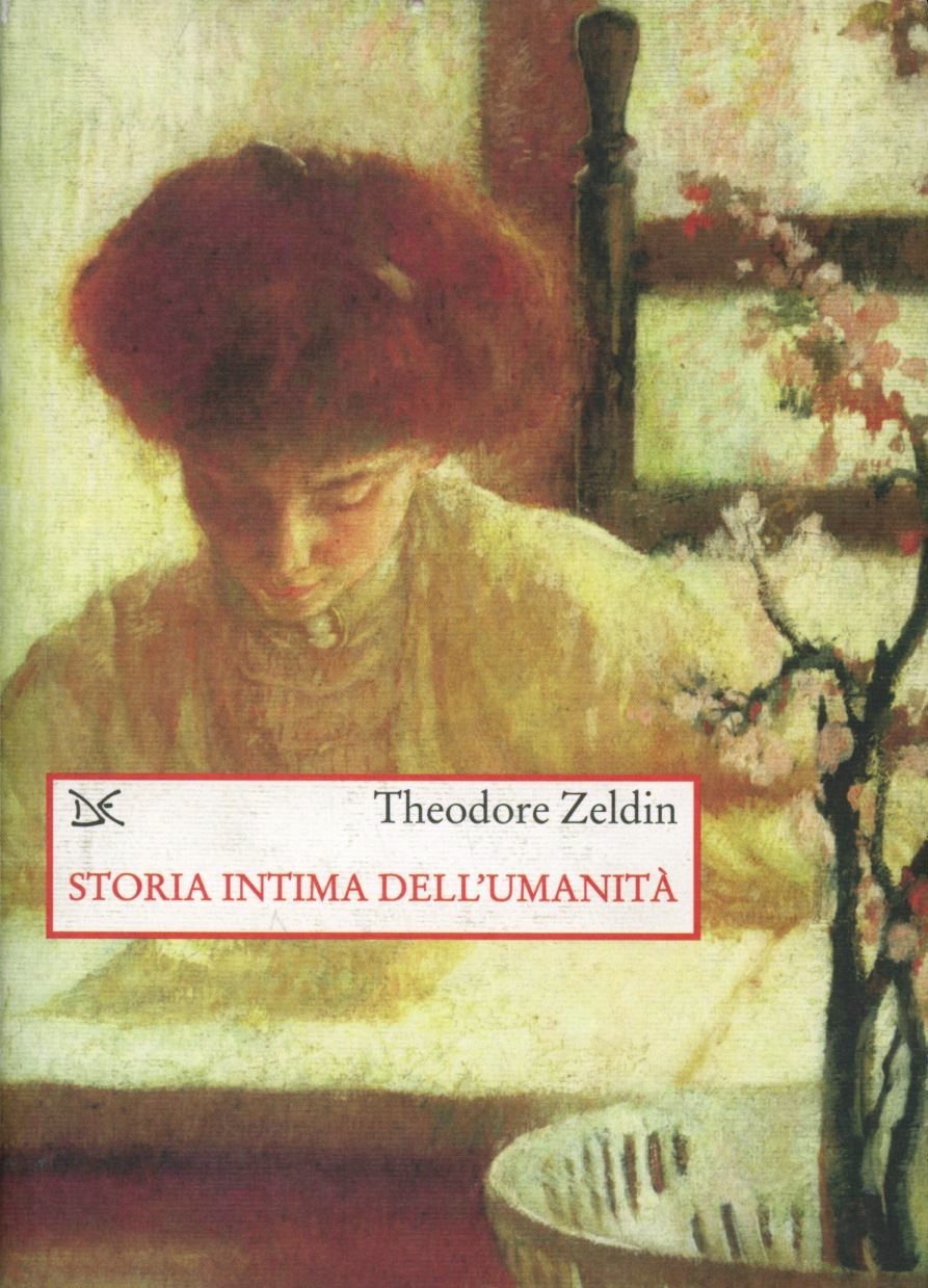 Libri Theodore Zeldin - Storia Intima DellUmanita NUOVO SIGILLATO EDIZIONE DEL SUBITO DISPONIBILE