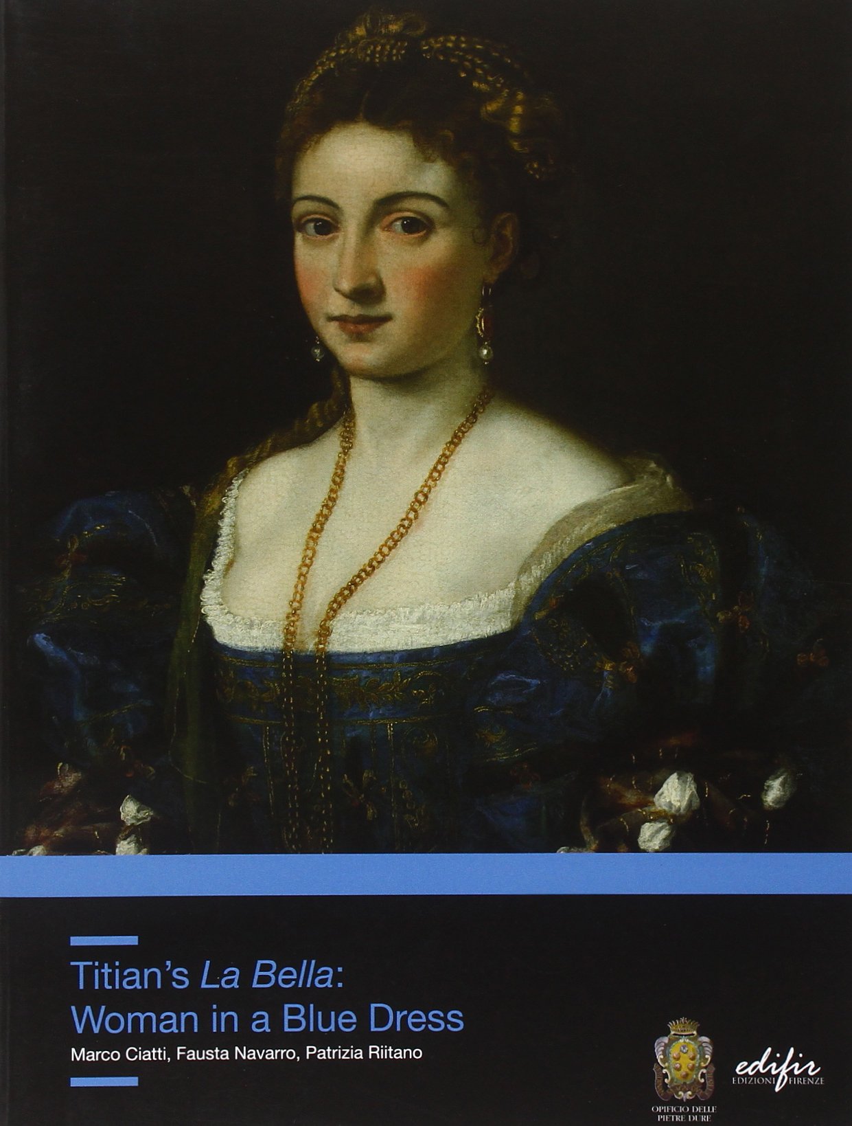 Libri Titian's La Bella. Woman In A Blue Dress. Ediz. Illustrata NUOVO SIGILLATO, EDIZIONE DEL 02/05/2011 SUBITO DISPONIBILE