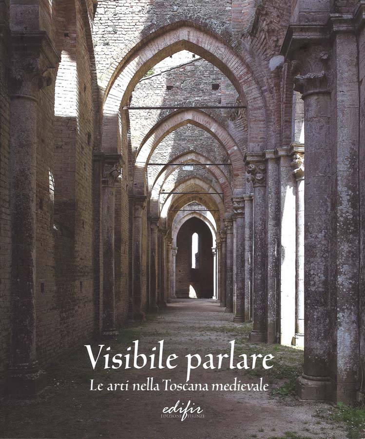 Libri Visibile Parlare. Le Arti Nella Toscana Medievale. Ediz. Illustrata NUOVO SIGILLATO, EDIZIONE DEL 12/02/2014 SUBITO DISPONIBILE