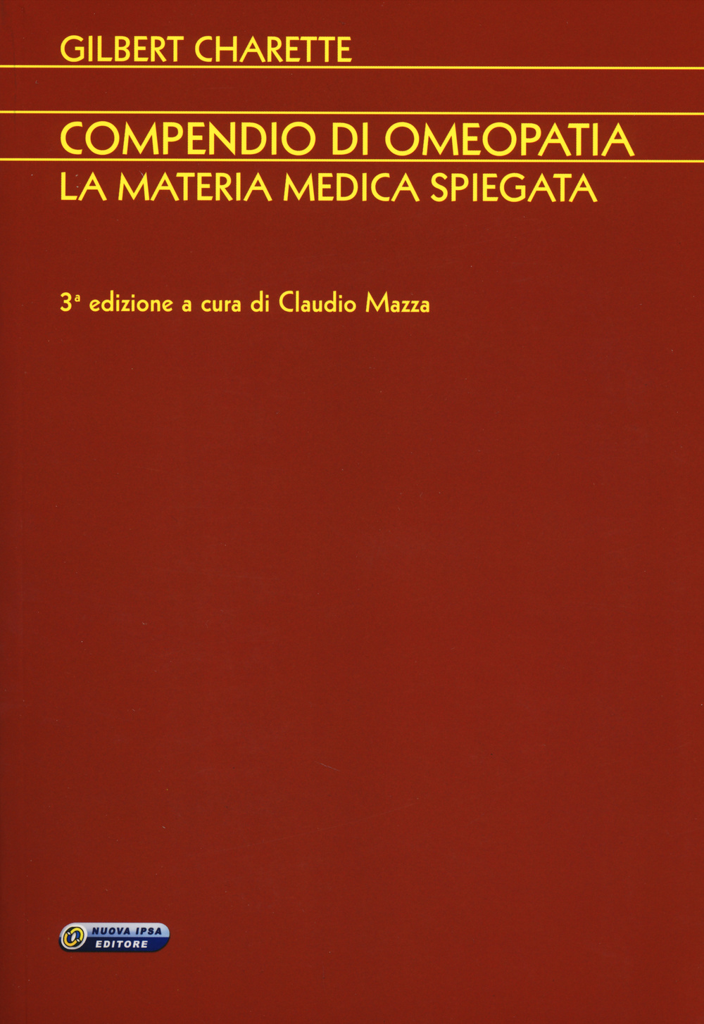 Libri Gilbert Charette - Compendio Di Omeopatia. La Materia Medica Spiegata NUOVO SIGILLATO, EDIZIONE DEL 28/05/2014 SUBITO DISPONIBILE