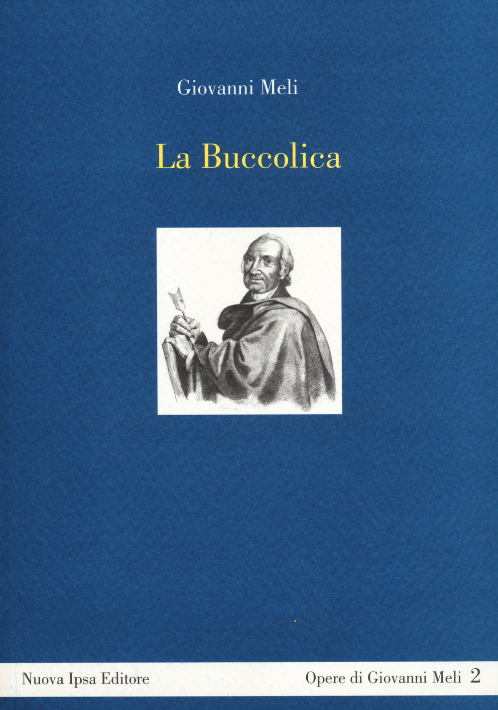 Libri Giovanni Meli - La Buccolica NUOVO SIGILLATO, EDIZIONE DEL 12/02/2014 SUBITO DISPONIBILE