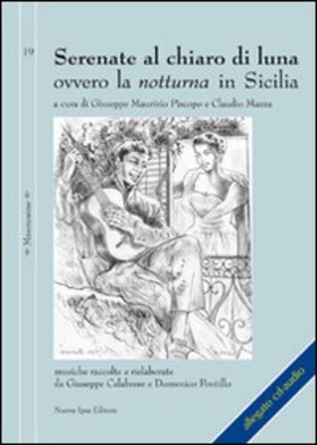 Libri Serenate Al Chiaro Di Luna Ovvero La Notturna In Sicilia. Con CD Audio NUOVO SIGILLATO, EDIZIONE DEL 11/11/2011 SUBITO DISPONIBILE