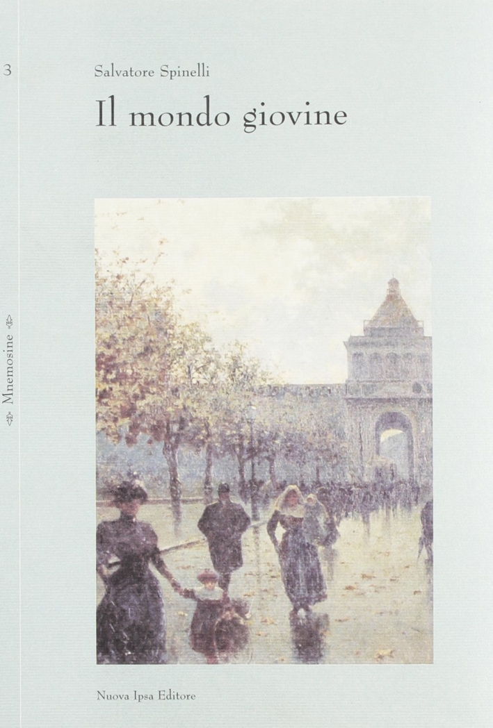 Libri Salvatore Spinelli - Il Mondo Giovine NUOVO SIGILLATO, EDIZIONE DEL 01/02/2003 SUBITO DISPONIBILE