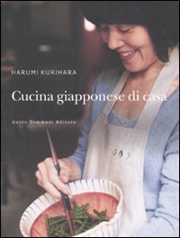 Libri Harumi Kurihara - Cucina Giapponese Di Casa. Ediz. Illustrata NUOVO SIGILLATO, EDIZIONE DEL 17/02/2011 SUBITO DISPONIBILE