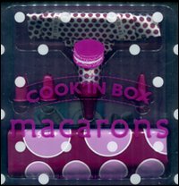 Libri Natacha Arnoult - Macarons. CookIn Box. Con Gadget NUOVO SIGILLATO EDIZIONE DEL SUBITO DISPONIBILE