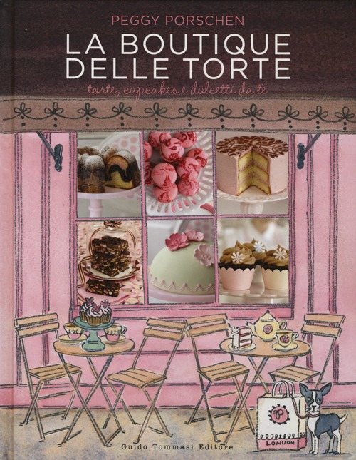 Libri Peggy Porschen - La Boutique Delle Torte. Torte Cupcakes E Dolcetti Da Te NUOVO SIGILLATO EDIZIONE DEL SUBITO DISPONIBILE