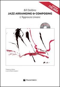 Libri Bill Dobbins - Jazz Arranging And Composing. Con Audio In Streaming NUOVO SIGILLATO EDIZIONE DEL SUBITO DISPONIBILE
