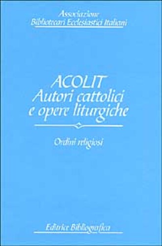 Libri Acolit. Autori Cattolici E Opere Liturgiche NUOVO SIGILLATO, EDIZIONE DEL 30/06/2000 SUBITO DISPONIBILE