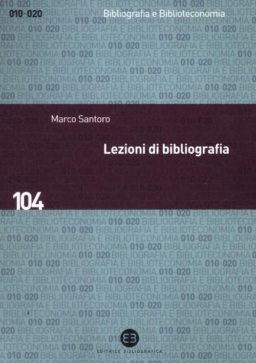 Libri Marco Santoro - Lezioni Di Bibliografia NUOVO SIGILLATO EDIZIONE DEL SUBITO DISPONIBILE