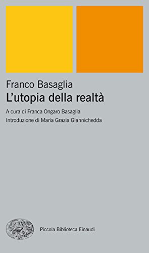 Libri Franco Basaglia - LUtopia Della Realta NUOVO SIGILLATO EDIZIONE DEL SUBITO DISPONIBILE